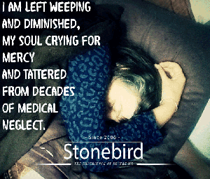 I am left weeping from decades of medical neglect
